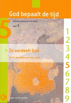 God bepaalt de tijd - 5. Zo oordeelt God